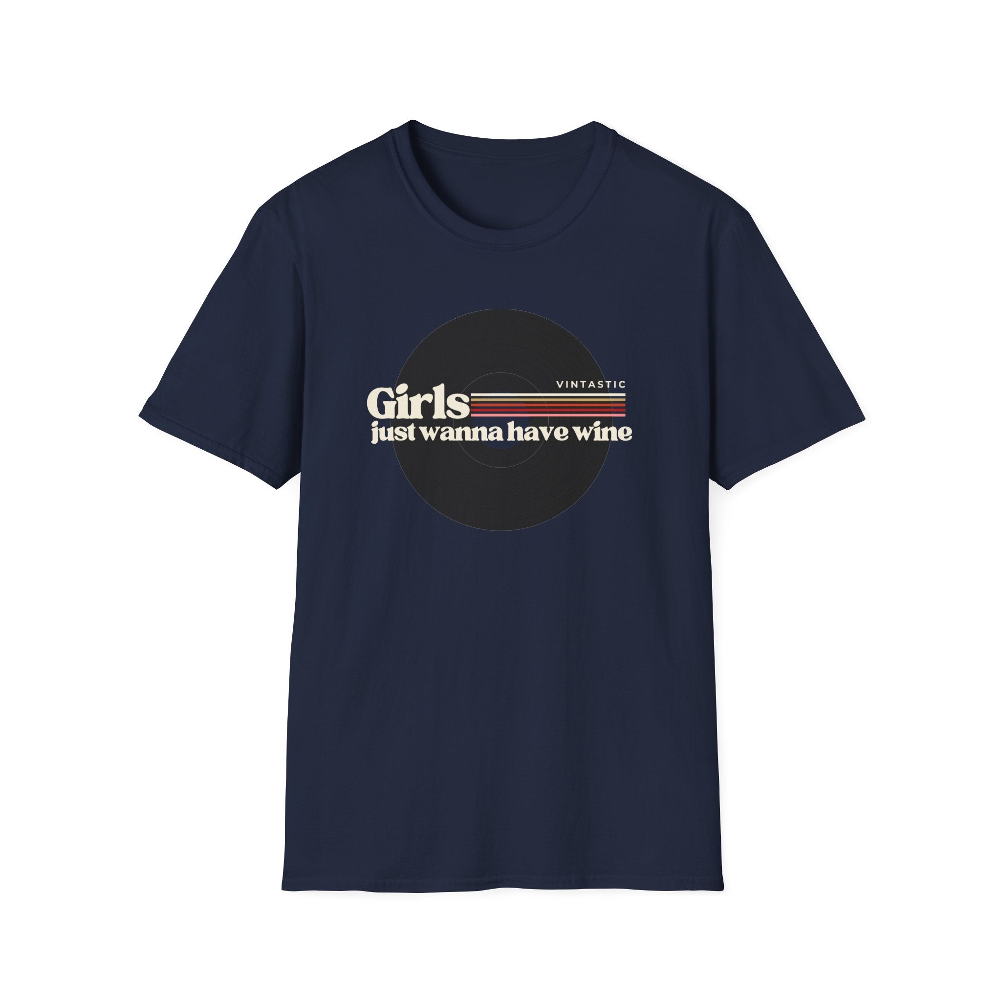 Girls Just Wanna Have Wine T-Shirt | Women’s Wine Lover Tee | Wine & Vinyl Collection