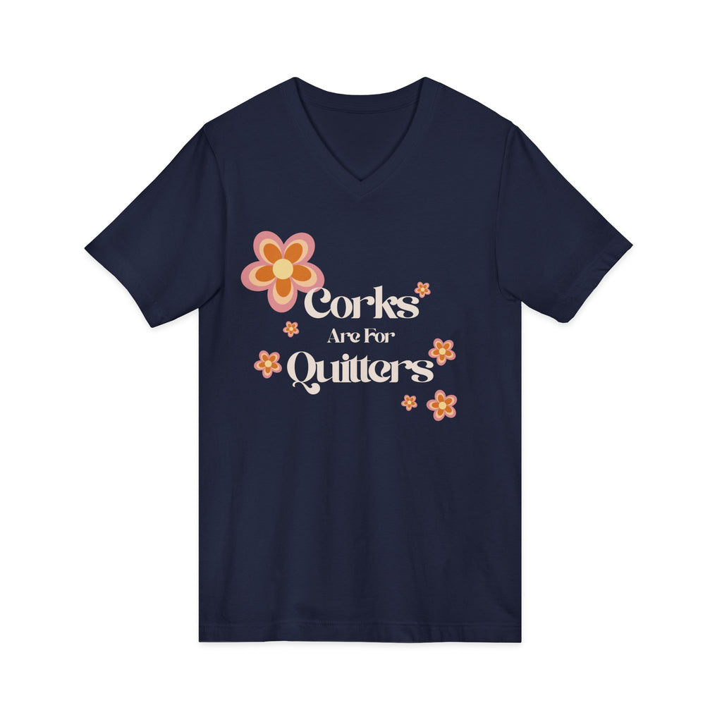 Corks Are For Quitters Wine Shirt