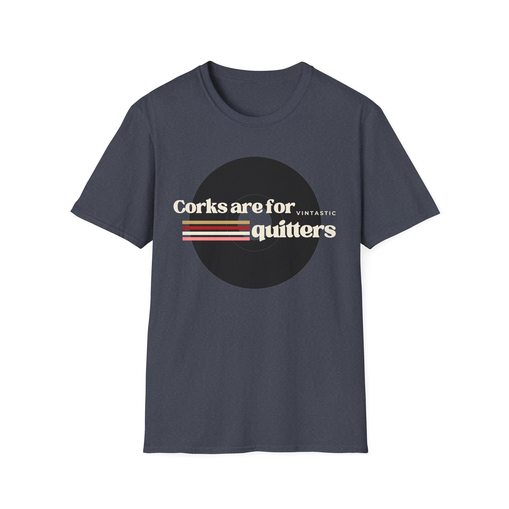 T-Shirt — "Corks Are For Quitters" Vintage Wine Humor Tee