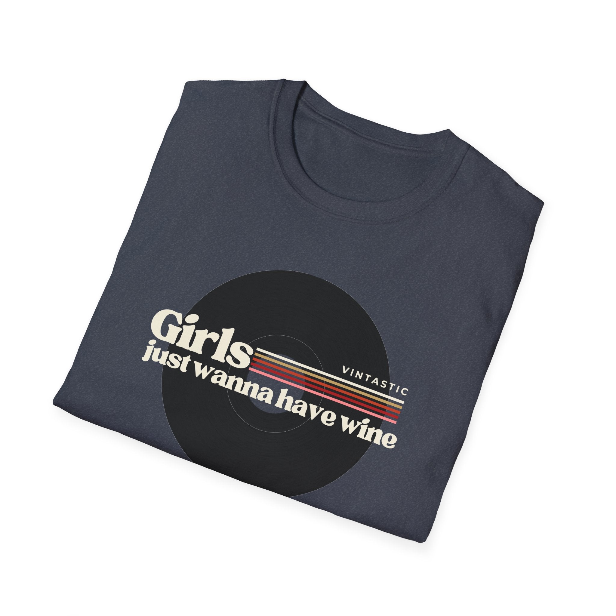 Girls Just Wanna Have Wine T-Shirt | Women’s Wine Lover Tee | Wine & Vinyl Collection