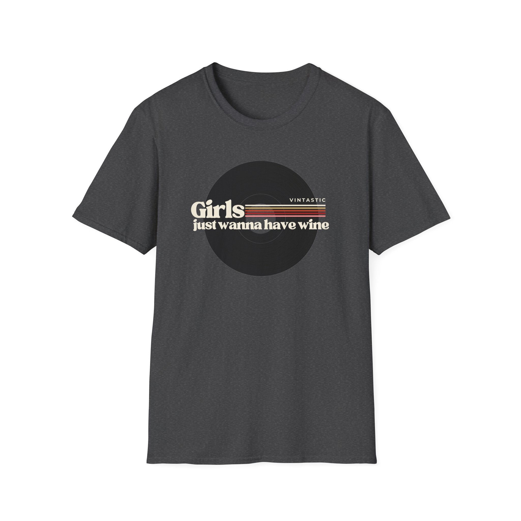 Girls Just Wanna Have Wine T-Shirt | Women’s Wine Lover Tee | Wine & Vinyl Collection