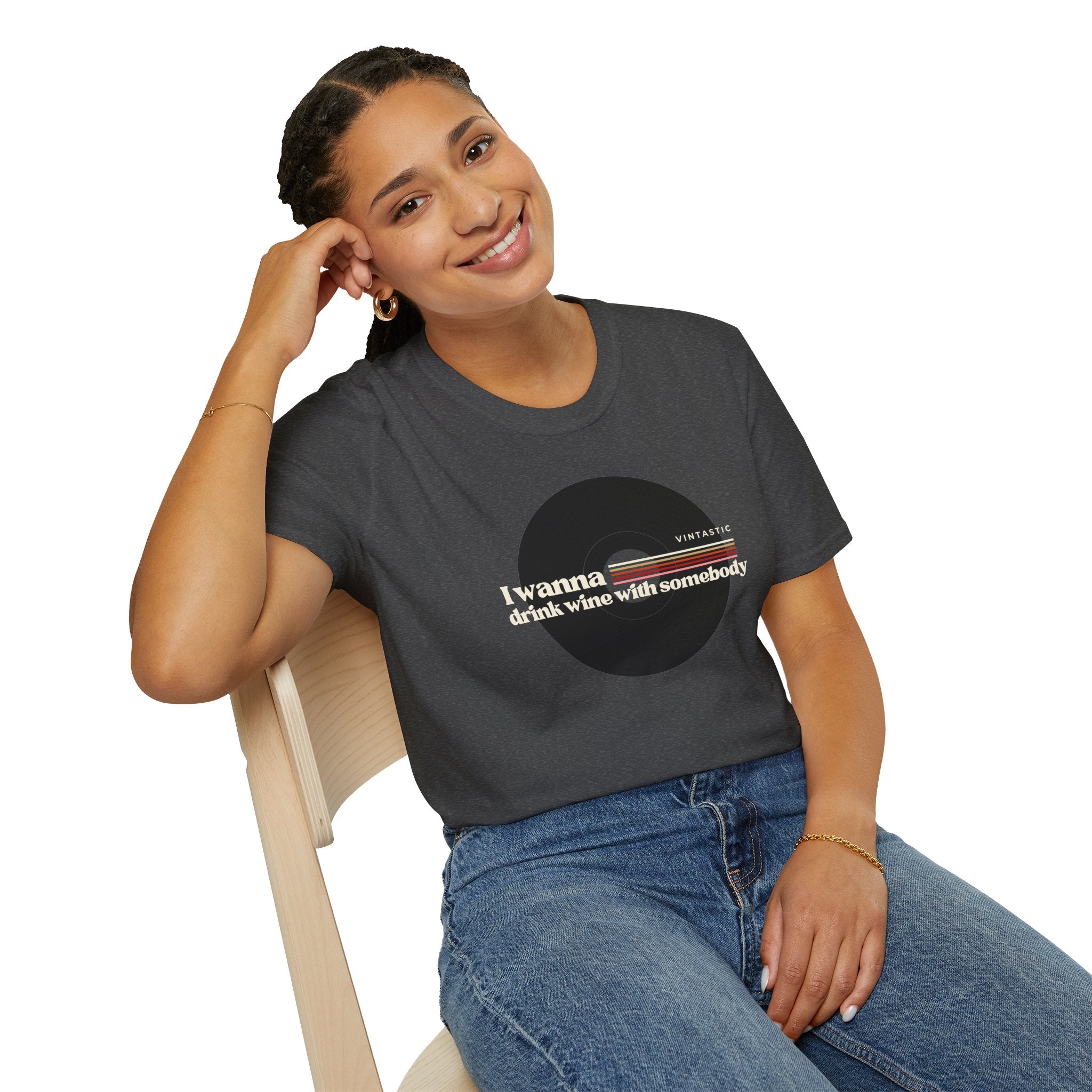 I Wanna Drink Wine With Somebody T-Shirt | Women’s Wine Lover Tee | Wine & Vinyl Collection