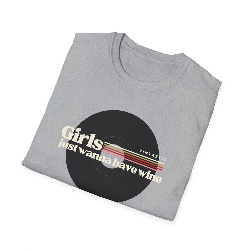 Girls Just Wanna Have Wine T-Shirt | Women’s Wine Lover Tee | Wine & Vinyl Collection