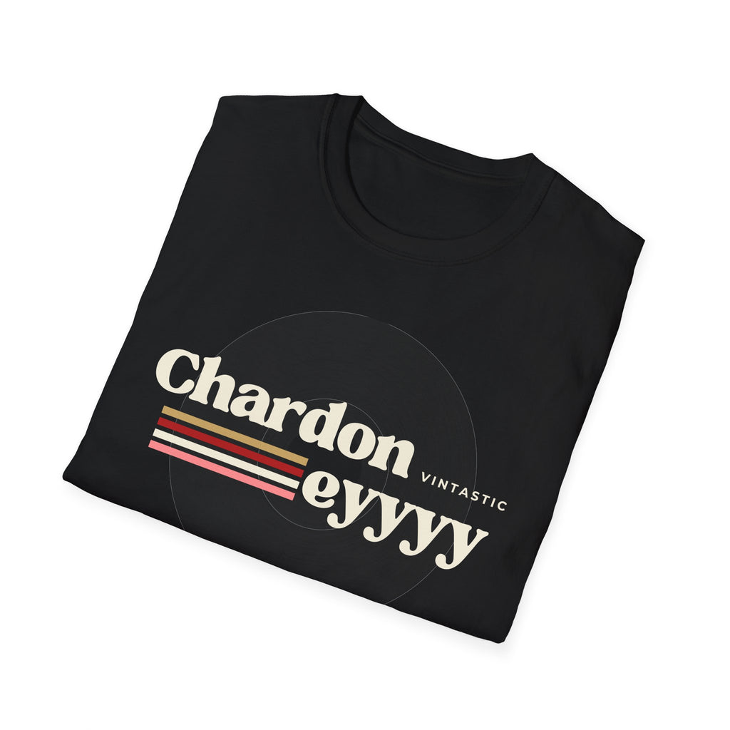 Chardoneyyyy Vintage Tee — Retro Wine Lover T-Shirt