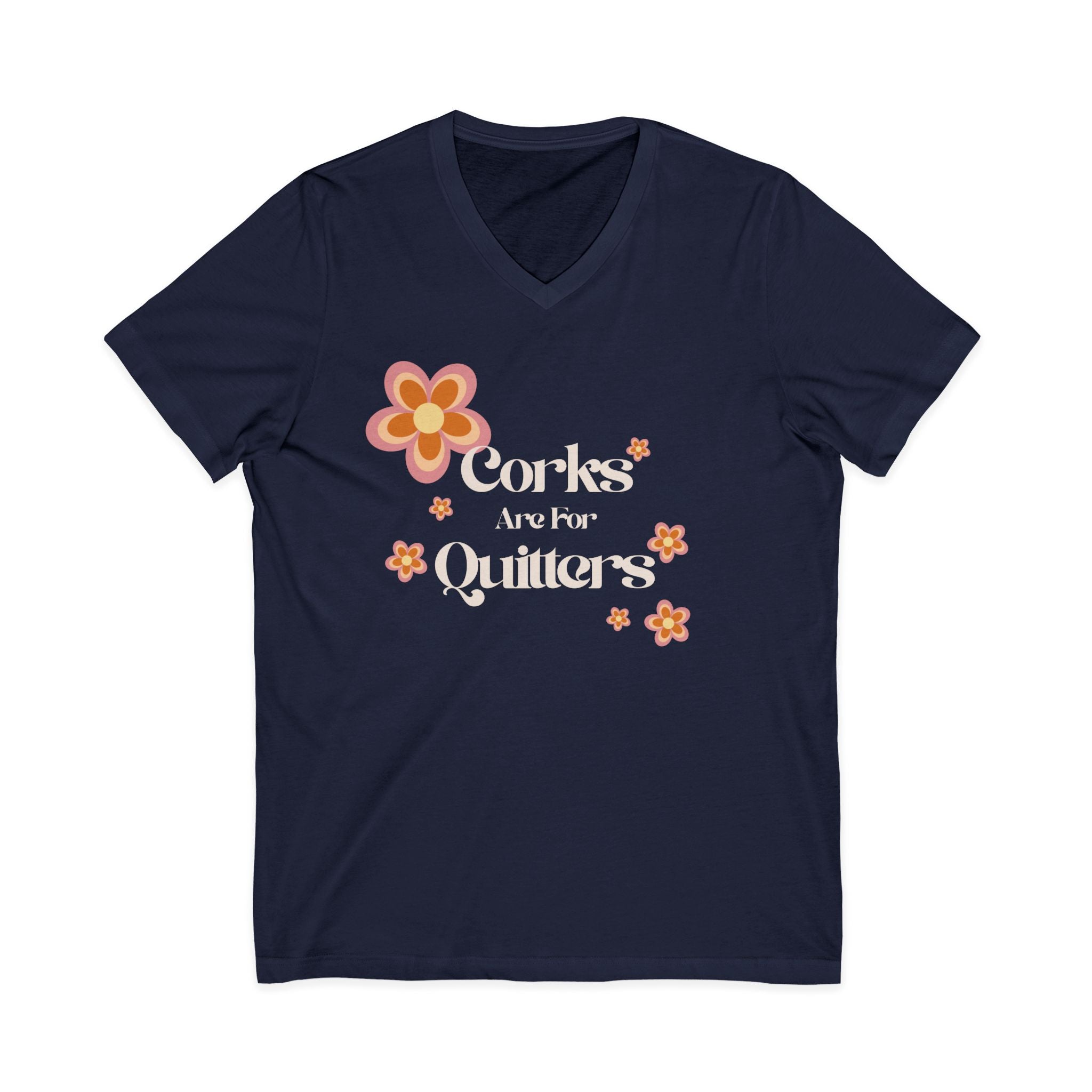 Corks Are For Quitters Wine Shirt