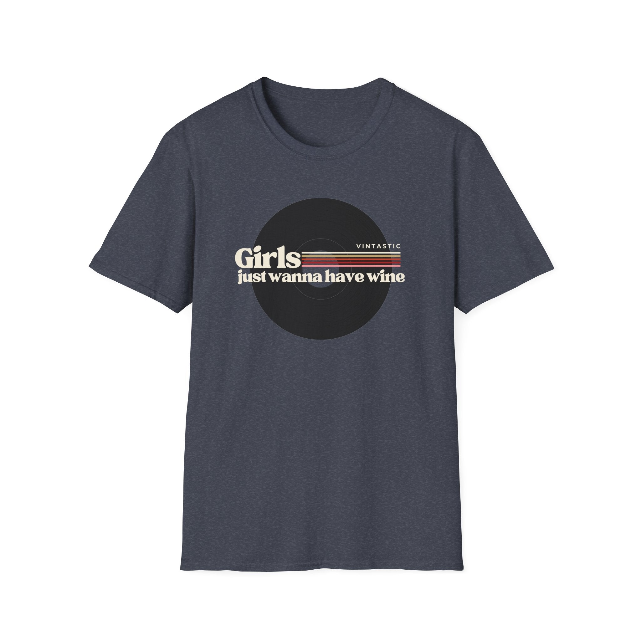 Girls Just Wanna Have Wine T-Shirt | Women’s Wine Lover Tee | Wine & Vinyl Collection