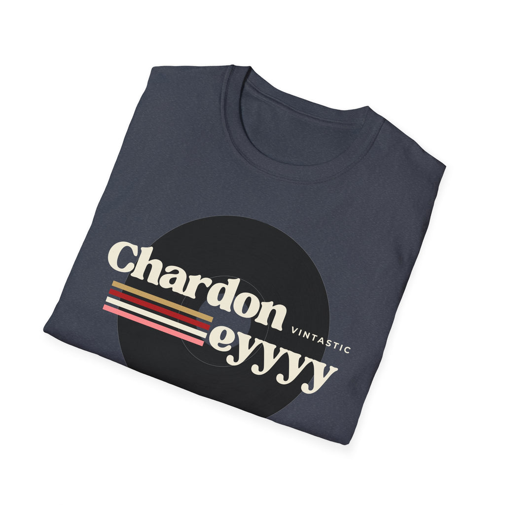 Chardoneyyyy Vintage Tee — Retro Wine Lover T-Shirt