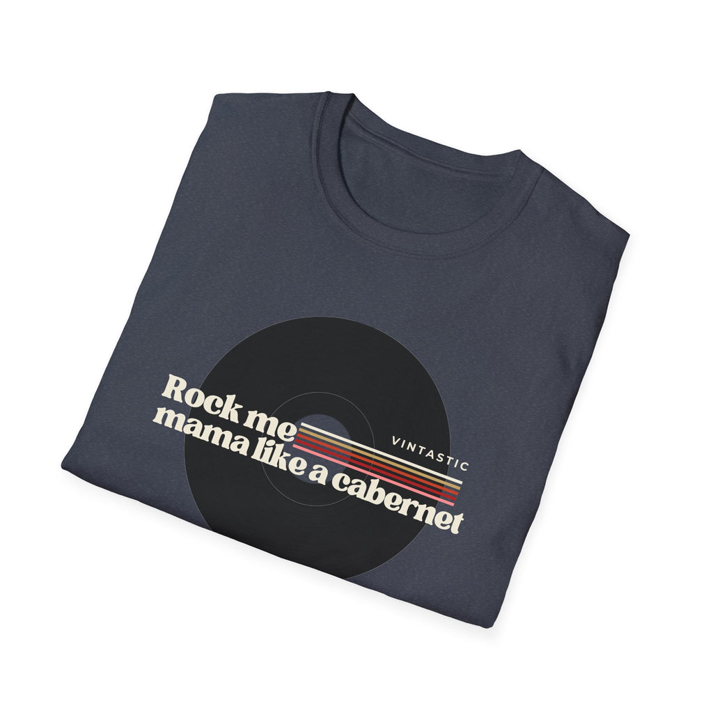 Rock Me Mama Like a Cabernet Tee | Wine & Vinyl Collection