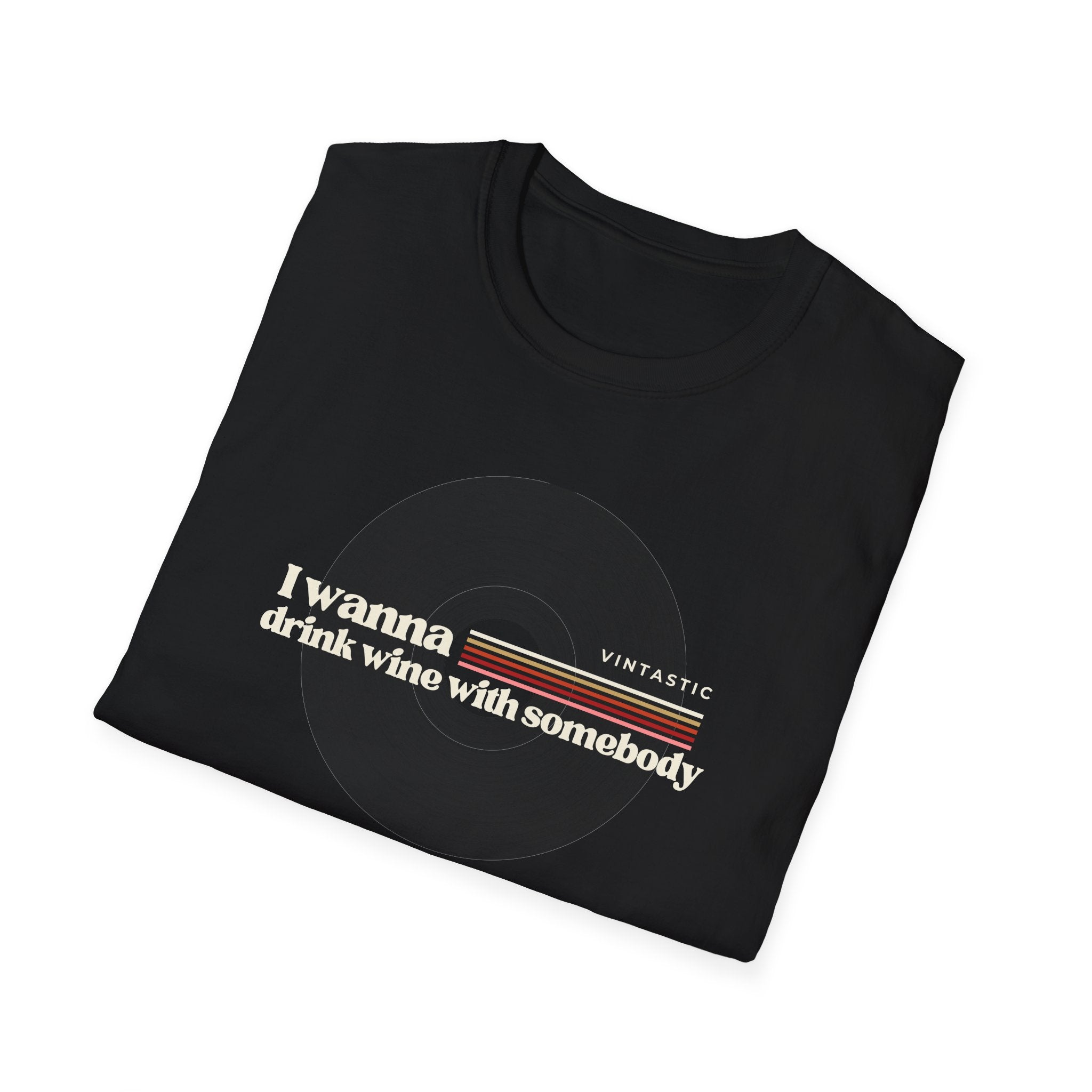 I Wanna Drink Wine With Somebody T-Shirt | Women’s Wine Lover Tee | Wine & Vinyl Collection
