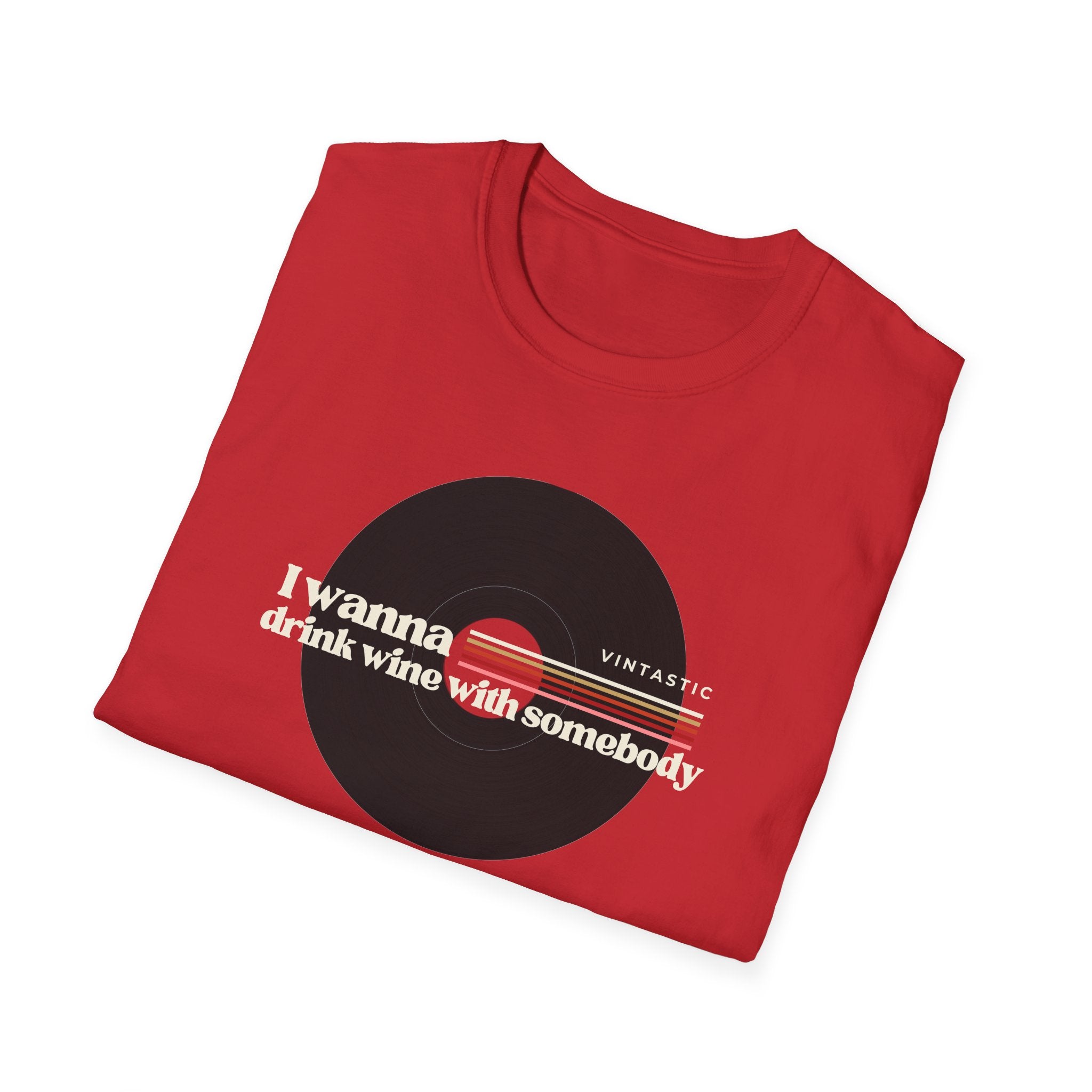 I Wanna Drink Wine With Somebody T-Shirt | Women’s Wine Lover Tee | Wine & Vinyl Collection